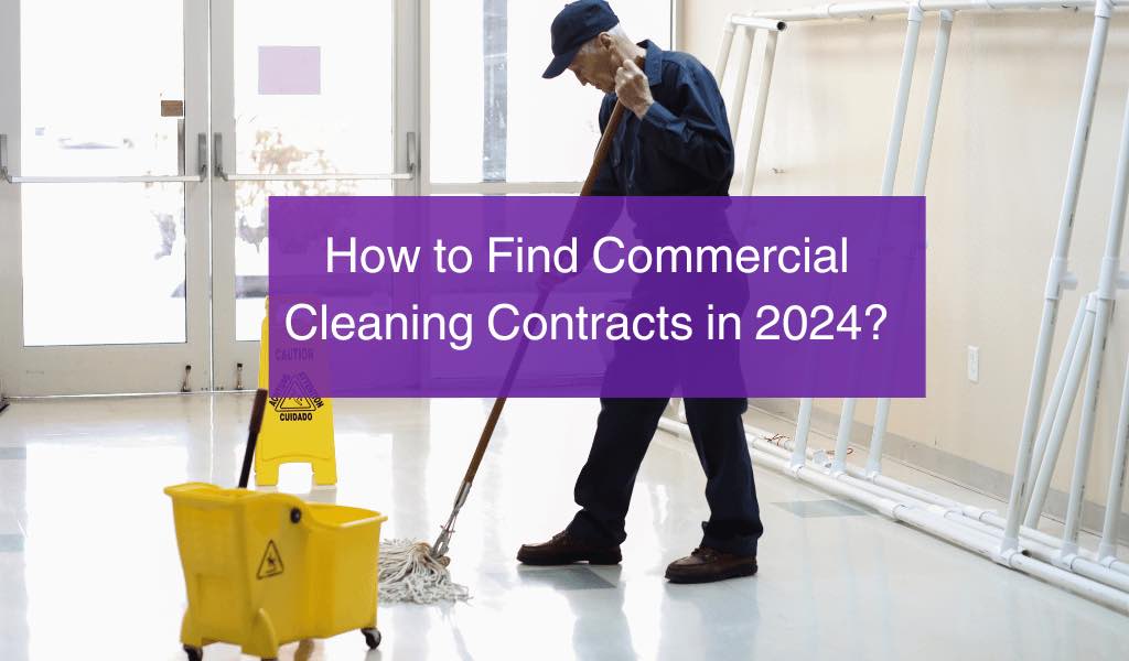 How to Find Commercial Cleaning Contracts in 2024